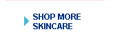 Shop for more skincare